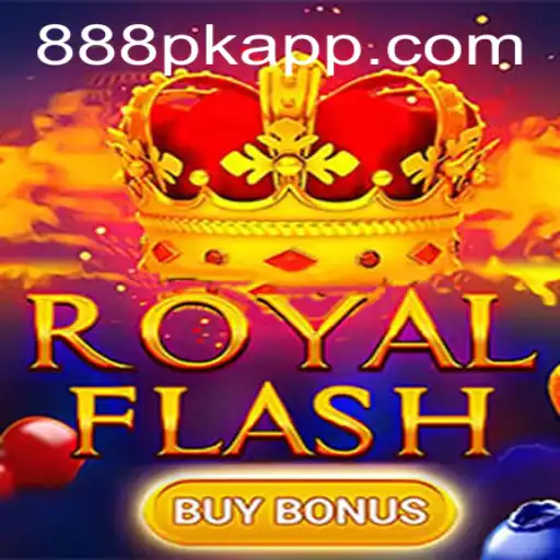 Discover the Thrills of RoyalFlashBuyBonus: A Glimpse into 888pk.app's Exciting New Game