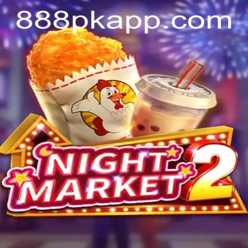 Unveiling NightMarket2: An Exciting New Game Experience with 888pk.app